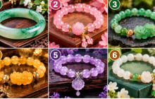 Chọn 1 chiếc vòng ngọc bạn ấn tượng nhất: Vận trình sắp tới, điều gì sẽ tỏa sáng?