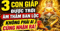 3 con giáp khéo lo cả đời no ấm, 1 tuổi Tiền chảy về đều