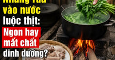 Nhúng rau vào nước luộc thịt: Ngon hay mất chất dinh dưỡng?