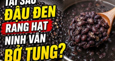 Tại sao đậu đen rang hạt ninh vẫn bở tung?