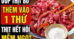 Ướp thịt bò thêm vào 1 thứ, thịt hết hôi, mềm ngọt