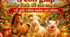 3 con giáp Phúc lành để cho con cháu, về già viên mãn an nhàn