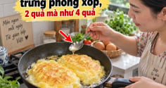 Rán trứng thêm thìa này vào trứng phồng xốp, 2 quả mà như 4 quả