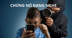 Điện thoại có 6 dấu hiệu này chứng tỏ Đang Bị Nghe Lén, Xử lý ngay tránh Mất tiền, Lộ thông tin