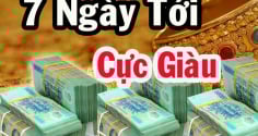 Tuần mới (30/6 - 6/7): 2 tuổi Đổi Đời giàu nhanh, 2 tuổi quẩn quanh toàn nợ