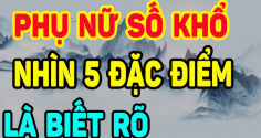 Phụ nữ số khổ có 5 điều này: Ai có 1 cũng nên sửa ngay trước khi quá muộn