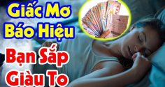 3 giấc mơ báo điềm lành: Bạn sắp Trúng Số, Tiền Về Như Nước