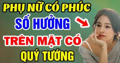 4 kiểu phụ nữ phúc đức dồi dào vượng phu ích tử: Nhà ai có được giàu có 3 đời