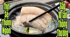 Thả thứ này vào luộc thịt đào thải sạch độc tố, thịt trắng tính mềm tan yên tâm thưởng thức