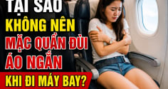 Tại sao không nên mặc quần đùi áo ngắn khi đi máy bay?