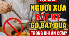 Tại sao người xưa rất kỵ gõ bát đũa trong khi ăn cơm?