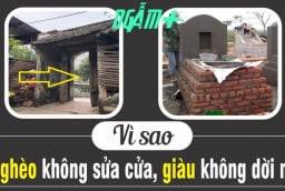Người xưa nhắc chẳng thừa: 'Nghèo đừng sửa cửa, giàu đừng rời mộ', con cháu mới có Lộc