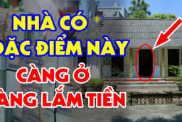Nhà có 6 tín hiệu này càng ở càng có lộc, con cháu ăn nên làm ra