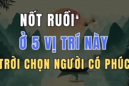 5 nốt ruồi báo trước Mệnh Son - Số Sướng, hưởng hết Tiền Tài tổ tiên