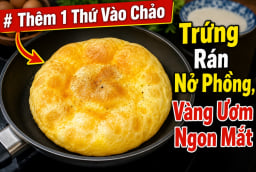 Thêm 1 thứ vào chảo rán trứng nở phồng, vàng ươm ngon mắt