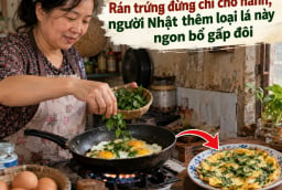 Rán trứng đừng chỉ cho hành, người Nhật thêm loại lá này ngon bổ gấp đôi