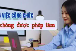 Kể từ 1/7/2025: Những việc công chức tuyệt đối không được làm, biết sớm tránh bị phạt