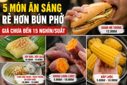 5 món ăn sáng rẻ hơn bún phở, giá chưa đến 15 nghìn/suất