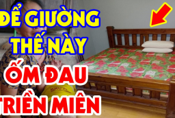 Đầu giường dựa 2 hướng này càng để lâu người càng suy vong: Đó là hướng nào