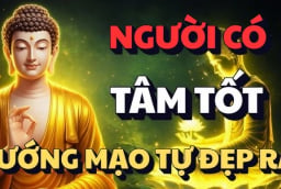 3 kiểu người phúc khí hơn người: Trời Phật dang tay che chở biến hung thành cát