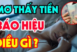 4 giấc mơ báo hiệu may mắn: Bạn sắp trúng số giàu to