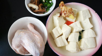 Dùng 1 miếng đùi gà và bìa đậu phụ nấu món canh thơm ngon nức mũi cho cả nhà