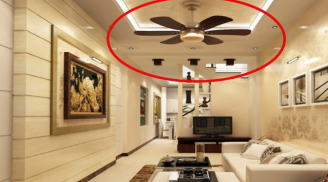 Treo quạt trần ở đúng chỗ này bảo sao thần Tài 'đùng đùng nổi giận', tiền bạc “không cánh mà bay”