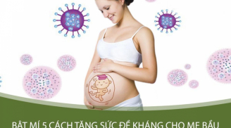 5 mẹo tăng đề kháng cho mẹ bầu và thai nhi trong mùa dịch