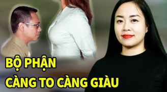 Đàn bà có 3 thứ này càng to thì càng lắm lộc, anh nào lấy được như vớ được vàng