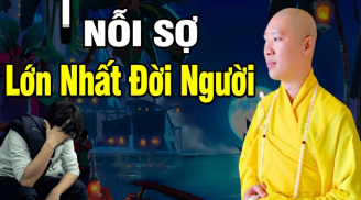 5 nỗi sợ lớn nhất của đời người: Sống vì tiền bạc, khổ vì tình, cái cuối cùng là gì?