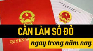 Lý do người dân nên làm sổ đỏ càng sớm càng tốt trong năm 2023