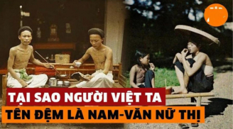Người Việt xưa đặt tên con thường có 'nam Văn, nữ Thị', đặt tên kị nhất điều gì?