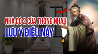 Ông bà ta dặn rồi: 'Nhà có 2 cửa cả của và người chẳng yên', con cháu phải nhớ