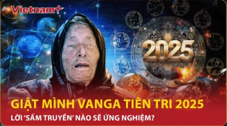 Lời tiên tri lạnh gáy của bà Vanga về thế giới năm 2025: Có điều đã ứng nghiệm