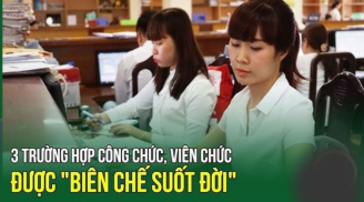 Tính từ 1/1/2025: Trường hợp nào công chức, viên chức được 'biên chế suốt đời'?