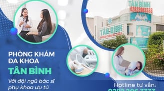 Phòng khám đa khoa Tân Bình với đội ngũ bác sĩ chuyên khoa Phụ khoa ưu tú