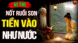 5 Nốt ruồi Mở Vận, ai có 1/5 thật đáng chúc mừng