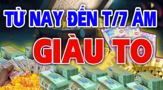 Chấp Hết Cô Hồn tháng 7 Âm: 4 con giáp kiếm về bạc tỷ, thảnh thơi vẫn giàu