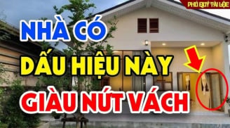 4 dấu hiệu nhà bạn sắp giàu nứt vách