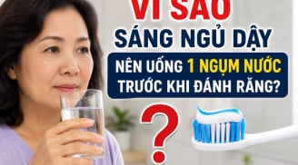 Vì sao sáng ngủ dậy nên uống 1 ngụm nước trước khi đánh răng?