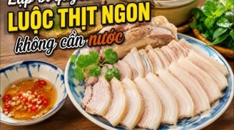 Mẹo luộc thịt ba chỉ không cần nước: Thịt ngọt, bổ