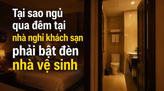 Tại sao ngủ ở khách sạn nên bật đèn nhà vệ sinh xuyên đêm?