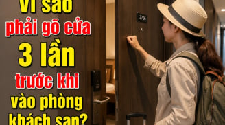 Vì sao phải gõ cửa 3 lần trước khi vào phòng khách sạn?