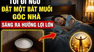 Tối đi ngủ đặt một bát muối góc nhà, sáng ra hưởng lợi lớn