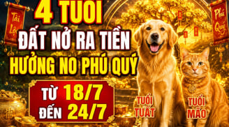 4 tuổi đất nở ra tiền, hưởng no phú quý từ 18/7 đến 24/7