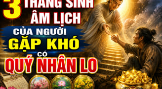 3 tháng sinh âm lịch của người gặp khó có quý nhân lo