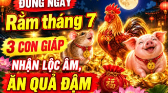 Đúng ngày Rằm tháng 7, 3 con giáp nhận Lộc Âm, ăn quả đậm