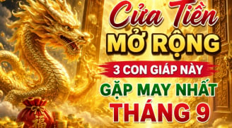 Cửa Tiền mở rộng, 3 con giáp này gặp may nhất tháng 9
