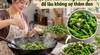 Mẹo xào rau muống xanh giòn, để lâu không sợ thâm đen