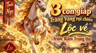 3 con giáp Trăng Vàng rọi chiếu Lộc về trước Rằm Trung thu